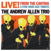 Live! from the Cantina: A Star Wars Jazz Tribute