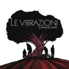 Le Vibrazioni - Senza indugio