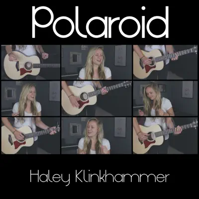 Polaroid - Single - Haley Klinkhammer