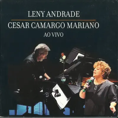 Leny Andrade & Cesar Camargo Mariano Ao Vivo - Leny Andrade