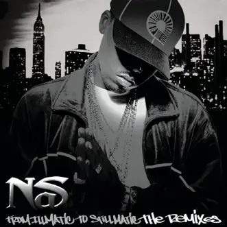 From Illmatic To Stillmatic: The Remixes - EP by Nas album reviews, ratings, credits