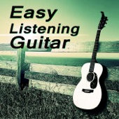 Easy Listening Guitar - The Best Acoustic Songs, Guitar Moods Instrumental Favourites, Guitar for Relaxation, Acoustic Guitar, Jazz Guitar artwork