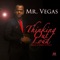 Thinking Out Loud (Rub a Dub Style) - Mr. Vegas lyrics