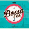 + Bossa & Co. 2