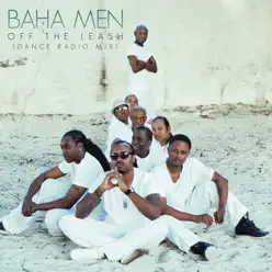 Off the Leash (Dance Radio Mix) - Single - Baha Men Off the Leash (Dance Radio Mix) - Single - Baha Men