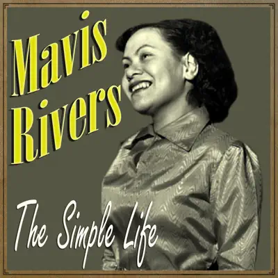 The Simple Life - Mavis Rivers The Simple Life - Mavis Rivers