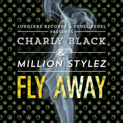 Fly Away - Single - Million Stylez