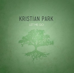Kristian Park - Let Me Go