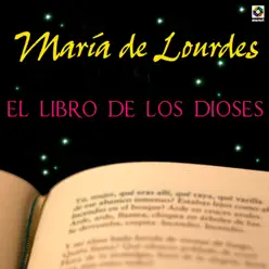 El Libro de los Dioses - Maria De Lourdes El Libro de los Dioses - Maria De Lourdes