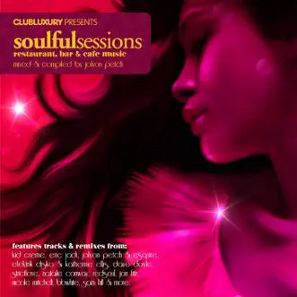 Club Luxury Presents Soulful Sessions by Jolyon Petch album reviews, ratings, credits