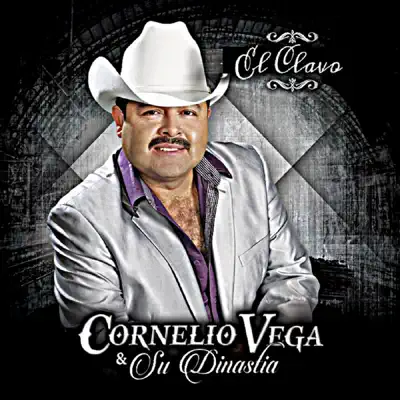 El Clavo - Cornelio Vega y Su Dinastía