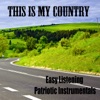 Easy Listening Patriotic Instrumentals: This Is My Country, 2013