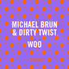 Woo (feat. Dirty Twist) - Single album lyrics, reviews, download