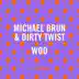 Woo (feat. Dirty Twist) song reviews