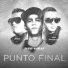 Punto Final (feat. Saga WhiteBlack & Sonyc) - Single album lyrics, reviews, download