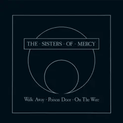 Walk Away - Single - The Sisters Of Mercy