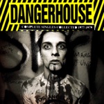 Dangerhouse Complete Singles Collected 1977-1979