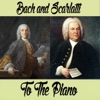 Bach and Scarlatti to the Piano - Single