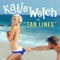 Tan Lines - Katie Welch lyrics