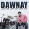 Mr Dawnay - Dawnay lyrics