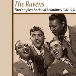 The Complete National Recordings 1947: 1953 - The Ravens