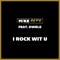 I Rock Wit U (feat. Dwele) - Mike City lyrics