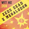 Wit Me Dub - Single album lyrics, reviews, download
