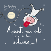 Aquest Nen Està a La Lluna! - Bellaterra Música Ed, Martina Escoda & Marta Canellas