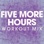 Five More Hours (Workout Mix)