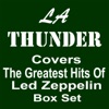 LA Thunder Covers the Greatest Hits of Led Zeppelin Box Set, 2015