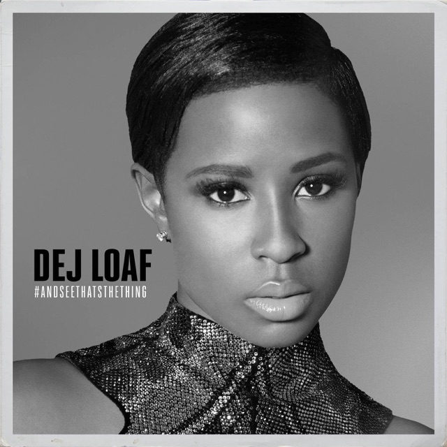 DeJ Loaf #AndSeeThatsTheThing - EP Album Cover