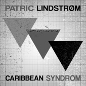 Patric Lindstrom - Caribbean Syndrom (Overnight Mix)