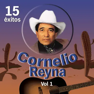 15 Éxitos, Vol. 1 - Cornelio Reyna
