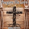 Forgive Me Lord: Country Gospel, 2012
