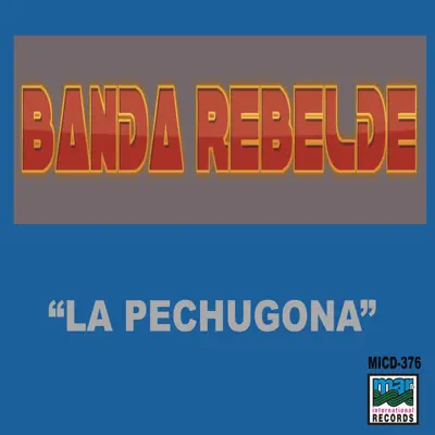 La Pechugona - Banda Rebelde