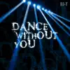 Stream & download Dance Without You