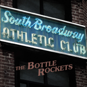 South Broadway Athletic Club - The Bottle Rockets