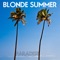 Blazed - Blonde Summer lyrics
