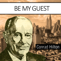 Conrad N. Hilton - Be My Guest artwork