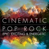 Cinematic Pop Rock: Epic, Exciting & Energetic artwork