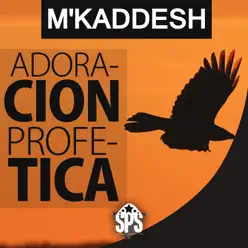Adoración Profética - M' Kaddesh Adoración Profética - M' Kaddesh