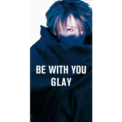 Be With You - Single - Glay