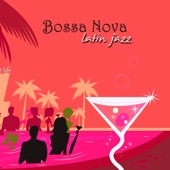 Bossa Nova Latin Jazz – Nightlife Smooth Jazz Instrumental Background Music for Lounge Bar & Jazz Club artwork