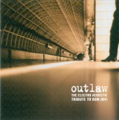 The Electro-Acoustic Tribute to Bon Jovi: Outlaw, 2001
