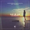 La la La (The Remixes) [feat. Zashanell] - Single