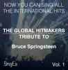 The Global HitMakers: Bruce Springsteen, Vol. 1 ( Version) album lyrics, reviews, download