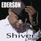Shiver - Single (feat. Ederson & Roman Klun) - Ederson lyrics