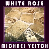 Michael Veitch - White Rose