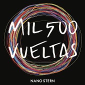 Nano Stern - Mil 500 Vueltas