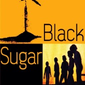 Black Sugar - Too Late